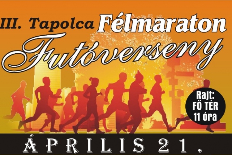 III. Tapolca Félmaraton Futóverseny Versenykiírása